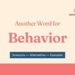 Another Word for Behavior: Synonyms, Alternatives & Examples