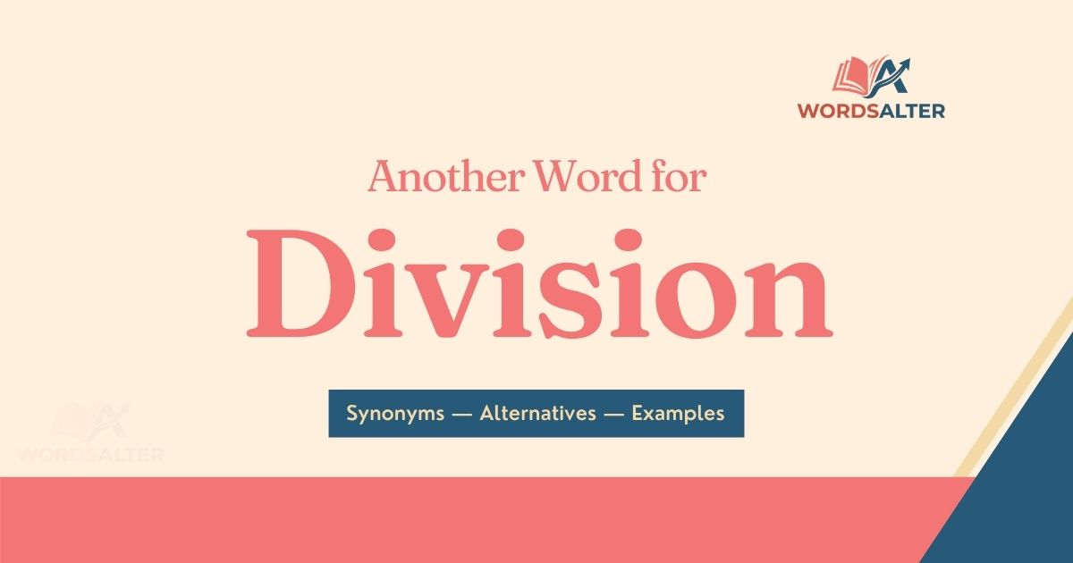 Another Word for Division: Synonyms, Alternatives and Examples